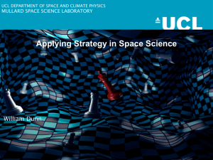 Applying Strategy in Space Science  William Dunn MULLARD SPACE SCIENCE LABORATORY