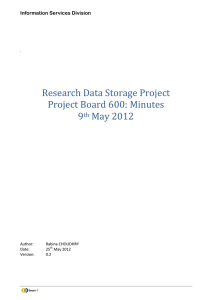 Research Data Storage Project Project Board 600: Minutes 9 May 2012