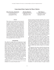 Game-Based Data Capture for Player Metrics Aline Normoyle, John Drake Maxim Likhachev