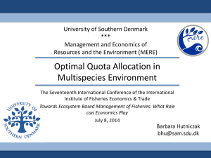 Optimal Quota Allocation in Multispecies Environment University of Southern Denmark ***