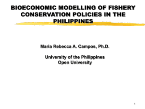 BIOECONOMIC MODELLING OF FISHERY CONSERVATION POLICIES IN THE PHILIPPINES