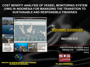 COST BENEFIT ANALYSIS OF VESSEL MONITORING SYSTEM SUSTAINABLE AND RESPONSIBLE FISHERIES