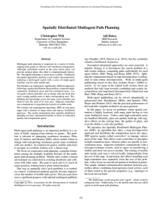 Spatially Distributed Multiagent Path Planning Christopher Wilt Adi Botea