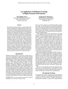 An Application of Multiagent Learning in Highly Dynamic Environments Kyle Hollins Wray