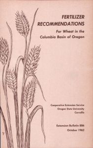 RECOMMENDATIONS FERTILIZER For Wheat in the Columbia Basin of Oregon