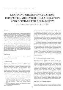 LEARNING OBJECT EVALUATION: COMPUTER-MEDIATED COLLABORATION AND INTER-RATER RELIABILITY J. Vargo,