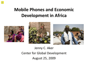 Mobile Phones and Economic Development in Africa Jenny C. Aker