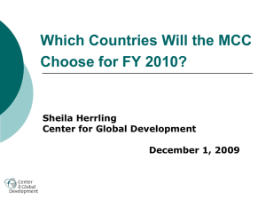 Which Countries Will the MCC Choose for FY 2010? Sheila Herrling