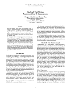 StarCraft Unit Motion: Analysis and Search Enhancements Douglas Schneider and Michael Buro
