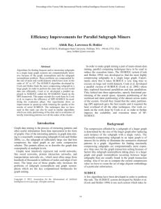 Efficiency Improvements for Parallel Subgraph Miners Abhik Ray, Lawrence B. Holder