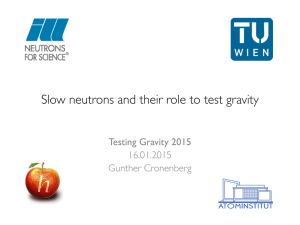 Slow neutrons and their role to test gravity Testing Gravity 2015 16.01.2015