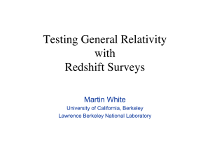 Testing General Relativity with Redshift Surveys Martin White