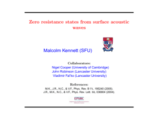 Zero resistance states from surface acoustic waves Malcolm Kennett (SFU)