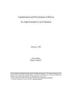 Capitalization and Privatization in Bolivia An Approximation to an Evaluation February, 2003
