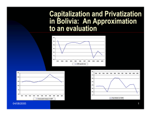 Capitalization and Privatization in Bolivia:  An Approximation to an evaluation 04/08/2005