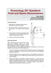 Kinesiology 201 Questions Fluid and Sports Biomechanics Tony Leyland School of Kinesiology