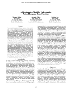 A Discriminative Model for Understanding Natural Language Route Directions Thomas Kollar Stefanie Tellex