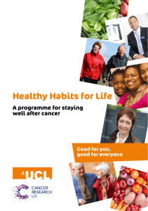 Healthy Habits for Life A programme for staying well after cancer