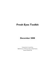 Fresh Eyes Toolkit December 2008 Produced by Dr. Gareth Potts