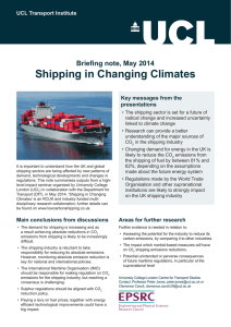 Shipping in Changing Climates Briefing note, May 2014 Key messages from the presentations