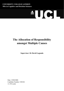 The Allocation of Responsibility amongst Multiple Causes UNIVERSITY COLLEGE LONDON