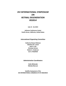   XVI INTERNATIONAL SYMPOSIUM  ON  RETINAL DEGENERATION  