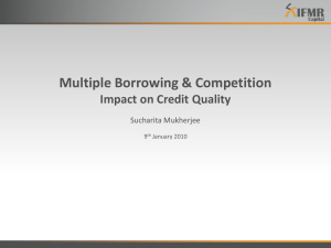 Multiple Borrowing &amp; Competition Impact on Credit Quality Sucharita Mukherjee 9