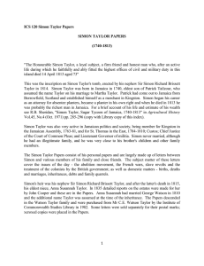 &#34;The Honourable Simon Taylor, a loyal subject, a firm friend... life during which he faithfully and ably fitted the highest... ICS 120 Simon Taylor Papers