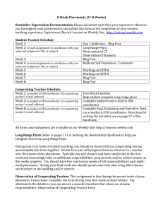8 Week Placements (1 8 Weeks) Reminder: Supervision Documentation: Student Teacher Schedule: