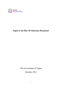 The Government of Japan October, 2011 Input to the Rio+20 Outcome Document
