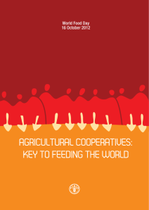 AGRICULTURAL COOPERATIVES: KEY TO FEEDING THE WORLD World Food Day 16 October 2012