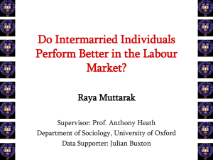 Do Intermarried Individuals Perform Better in the Labour Market? Raya Muttarak