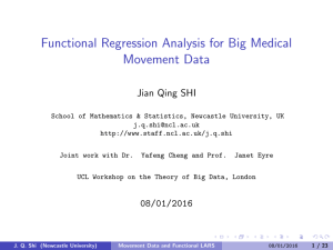 Functional Regression Analysis for Big Medical Movement Data Jian Qing SHI