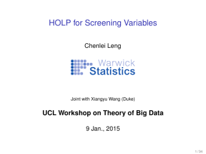 HOLP for Screening Variables UCL Workshop on Theory of Big Data