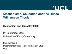 Mechanisms, Causation and the Russo- Williamson Thesis Mechanism and Causality 2009 9