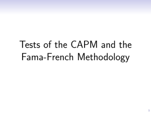 Tests of the CAPM and the Fama-French Methodology 1