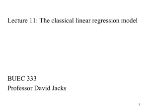 Lecture 11: The classical linear regression model  BUEC 333 Professor David Jacks