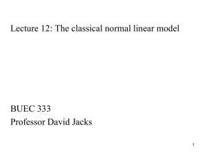 Lecture 12: The classical normal linear model  BUEC 333 Professor David Jacks