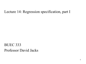 Lecture 14: Regression specification, part I  BUEC 333 Professor David Jacks