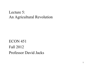 Lecture 5: An Agricultural Revolution ECON 451 Fall 2012