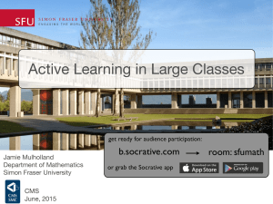 Active Learning in Large Classes b.socrative.com room: sfumath Jamie Mulholland
