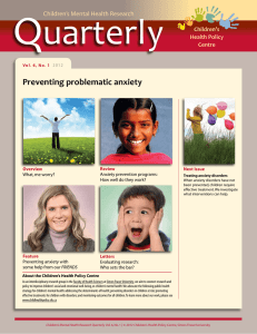 Q uarterly Preventing problematic anxiety Children’s Mental Health Research
