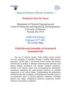 ~~Special Polymer Physics Seminar ~~ Professor Eric M. Furst
