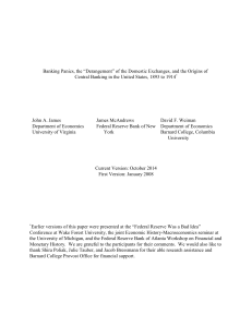 Banking Panics, the “Derangement” of the Domestic Exchanges, and the... Central Banking in the United States, 1893 to 1914