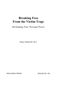 Breaking Free From the Victim Trap:  Reclaiming Your Personal Power