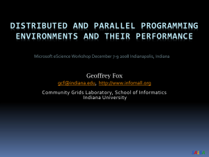 DISTRIBUTED AND PARALLEL PROGRAMMING ENVIRONMENTS AND THEIR PERFORMANCE Geoffrey Fox S