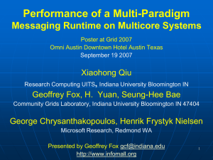 Performance of a Multi-Paradigm Messaging Runtime on Multicore Systems Xiaohong Qiu