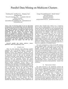 Parallel Data Mining on Multicore Clusters Xiaohong Qiu , Geoffrey Fox