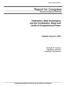 Report for Congress Federalism, State Sovereignty and the Constitution: Basis and