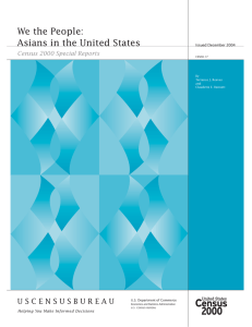 We the People: Asians in the United States Census 2000 Special Reports